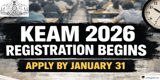 KEAM 2026 Registration Begins @cee.kerala.gov.in; Apply by January 31